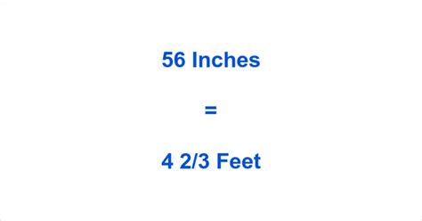 Convert 56 Inches to Feet: Quick and Easy Measurement Guide