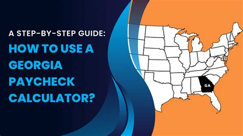 A Step By Step Guide How To Use A Georgia Paycheck Calculator A Step By Step Guide How To Use A Georgia Paycheck Calculator