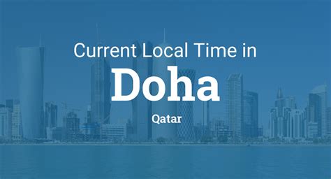 Current Local Time In Doha Qatar Current Local Time In Doha Qatar
