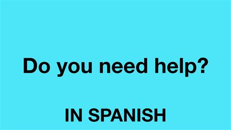 Need Help in Spanish? Discover Expert Assistance Today!