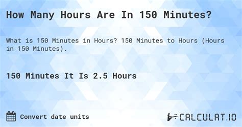 Convert 150 Minutes to Hours Easily