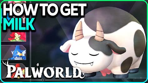 How To Get Milk Palworld