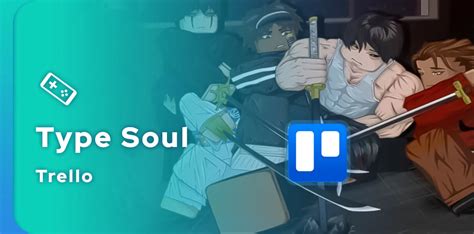 Tyoe Soul Trello